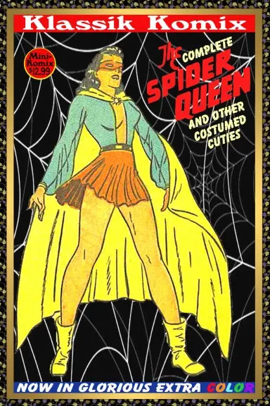 Klassik Komix: The Complete Spider Queen & Other Costumed Cuties 1