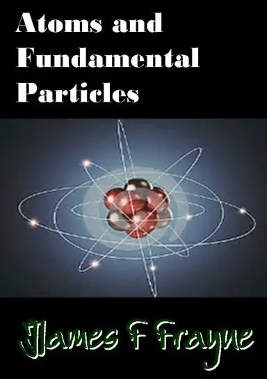 Atoms And Fundamental Particles 1