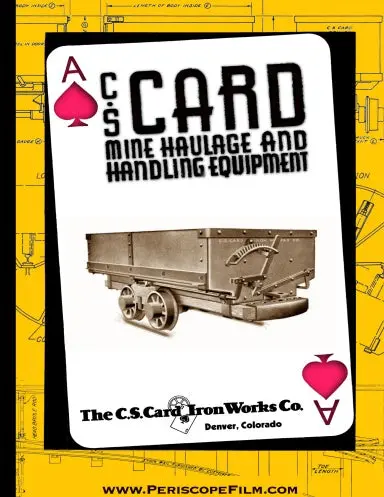 C.S. Card Mine Haulage And Handling Equipment Catalog 1
