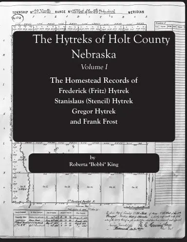 The Hytreks Of Holt County, Nebraska Volume I. 1