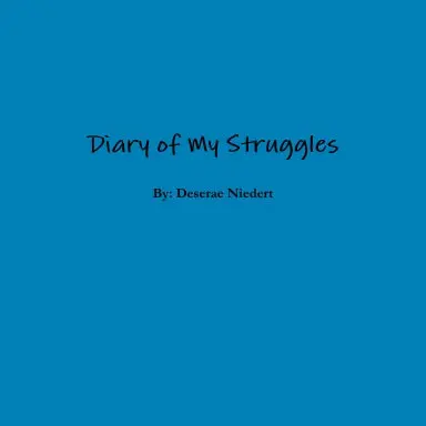 Diary Of My Struggles 1
