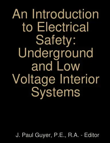 An Introduction To Electrical Safety: Underground And Low Voltage Interior Systems 1