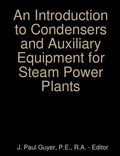 An Introduction To Condensers And Auxiliary Equipment For Steam Power Plants 1