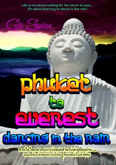 Phuket To Everest - Dancing In The Rain 1