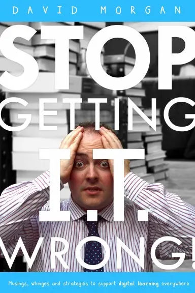 Stop Getting I.T. Wrong! 1