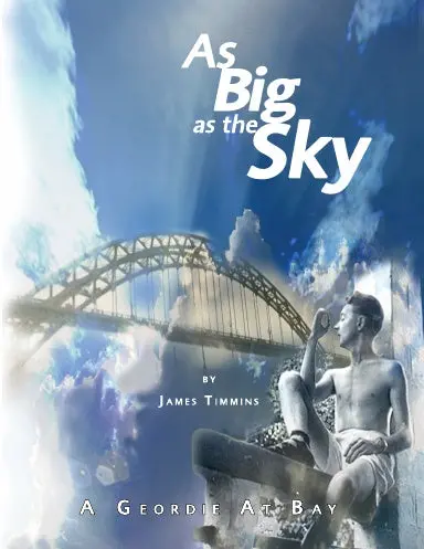 As Big As The Sky  |  A Geordie At Bay 1