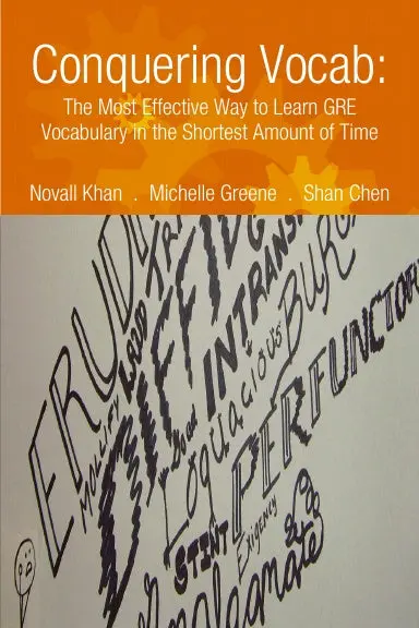 Conquering Vocab: The Most Effective Way To Learn Gre Vocabulary In The Shortest Amount Of Time 1