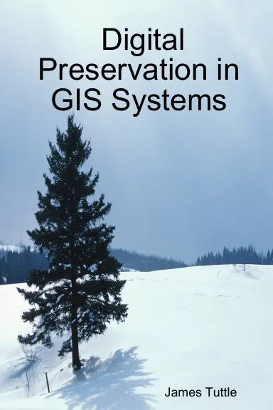 Digital Preservation In Gis Systems 1
