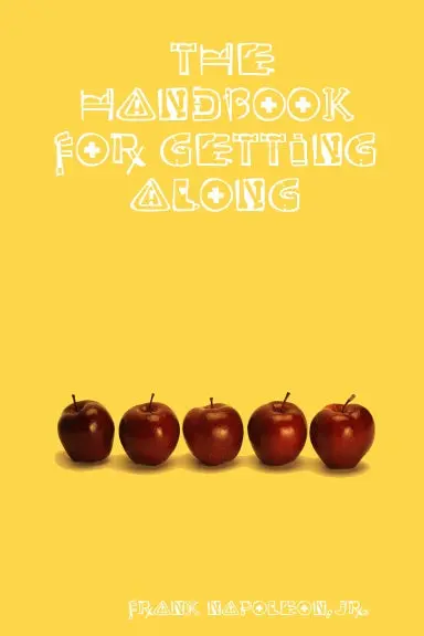 The Handbook For Getting Along 1