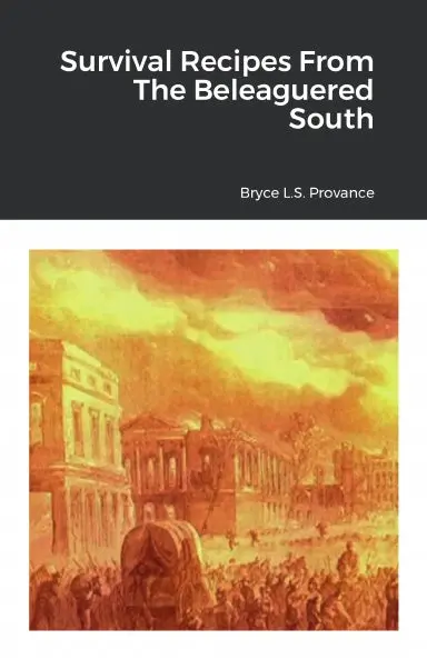 Survival Recipes From The Beleaguered South 1