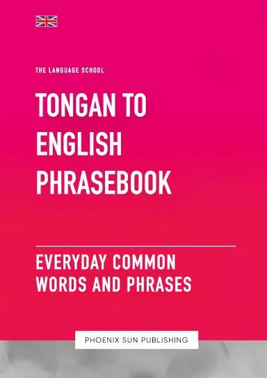 Tongan To English Phrasebook - Everyday Common Words And Phrases 1