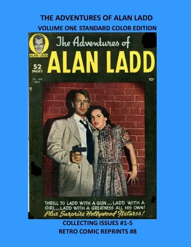 The Adventures Of Alan Ladd Volume One Standard Color Edition 1