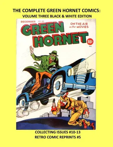 The Complete Green Hornet Comics: Volume Three Black & White Edition 1