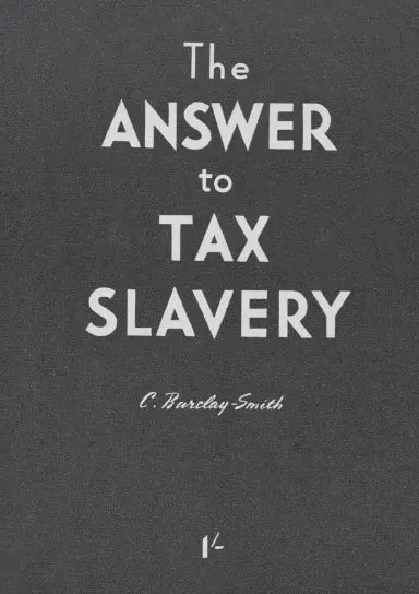 The Answer To Tax Slavery 1