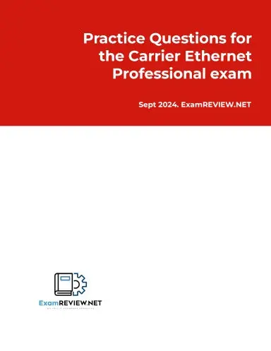 Practice Questions For The Carrier Ethernet Professional Exam 1