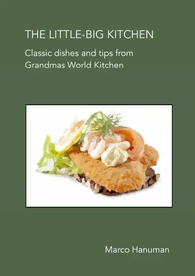 The Little-Big Kitchen - Classic Dishes And Tips From Grandma's World Kitchen 1