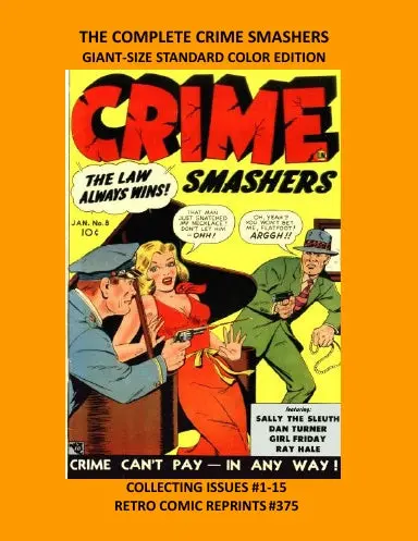 The Complete Crime Smashers Giant-Size Standard Color Edition 1