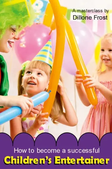 How To Become A Successful Children's Entertainer 1