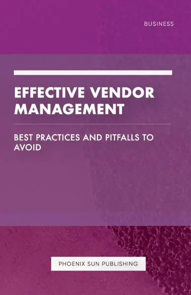 Effective Vendor Management - Best Practices And Pitfalls To Avoid 1