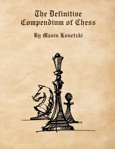The Definitive Compendium Of Chess 1