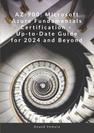 Az-900: Microsoft Azure Fundamentals Certification - Up-To-Date Guide For 2024 And Beyond: 1
