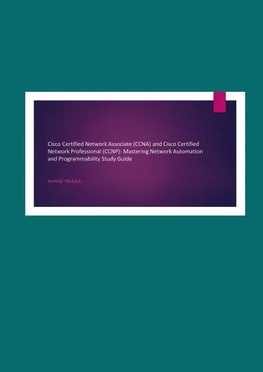 Cisco Certified Network Associate (Ccna) And Cisco Certified Network Professional (Ccnp): Mastering Network Automation And Programmability Study Guide 1