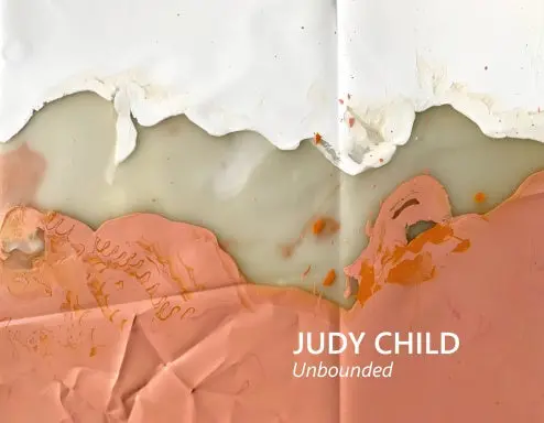 Judy Child: Unbounded 1