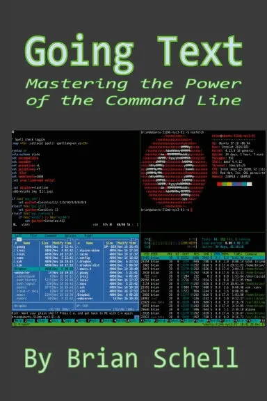 Going Text: Mastering The Power Of The Command Line 1