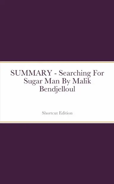Summary - Searching For Sugar Man By Malik Bendjelloul 1
