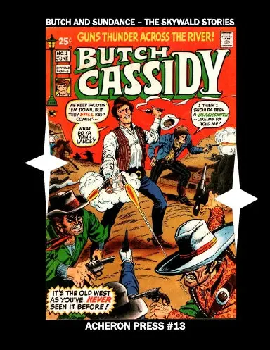 Butch And Sundance-The Skywald Stories Premium Color Softcover 1