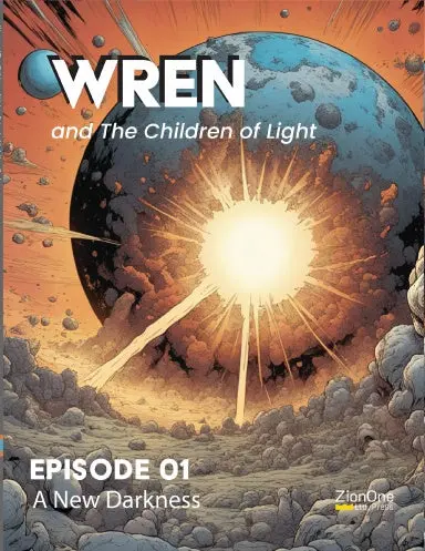 Wren And The Children Of Light - Episode 01: A New Darkness 1