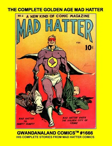 The Complete Golden Age Mad Hatter 1