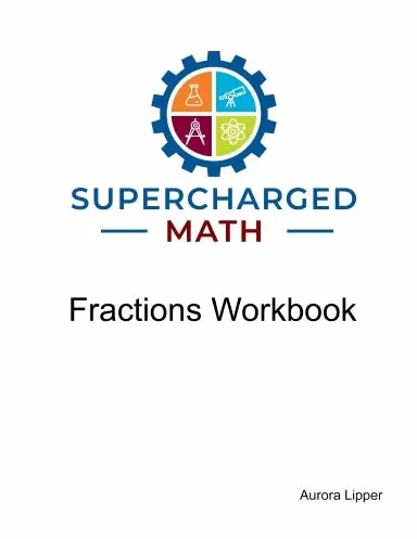 Supercharged Math Workbook 1 - Fractions - Coil Bound 1