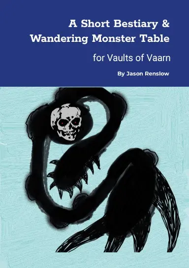 A Short Bestiary And Wandering Monster Table For Vaults Of Vaarn 1