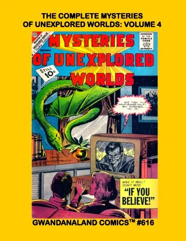 The Complete Mysteries Of Unexplored Worlds: Volume 4 1