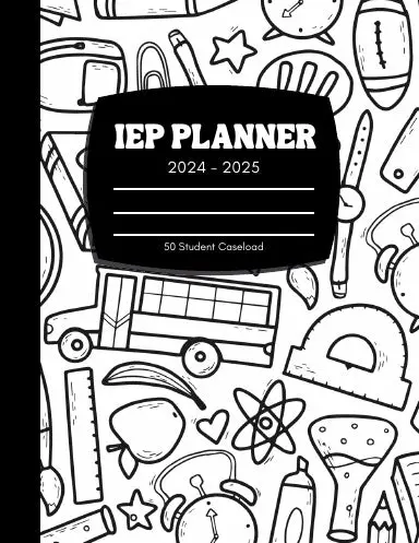 Iep Planner 2024- 2025 School Year For Special Education Teachers Iep Meetings Organization | 50 Student Caseload 1