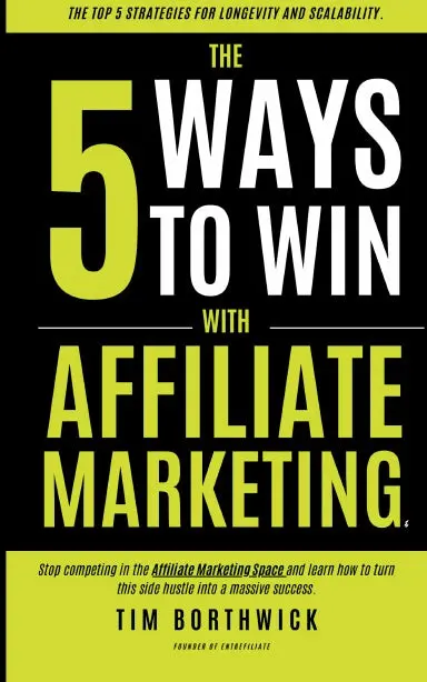The 5 Ways To Win With Affiliate Marketing 1