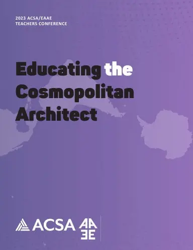 2023 Acsa/Eaae Teachers Conference Proceedings 1