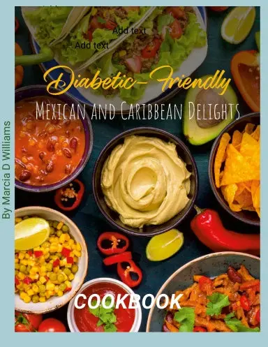 Diabetic Friendly Mexican & Caribbean Delights Cookbook 1