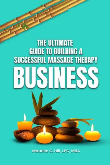 The Ultimate Guide To Building A Successful Massage Therapy Business 1