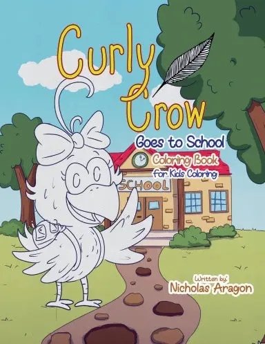 The Curly Crow Goes To School Coloring Book (Paperback) 1