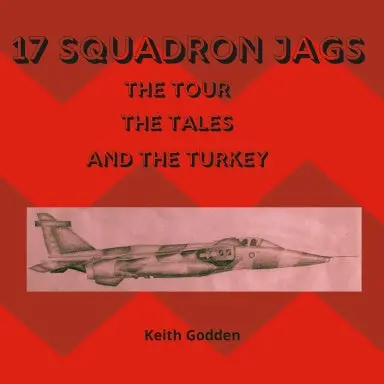 17 Squadron Jags. The Tour, The Tales And The Turkey 1