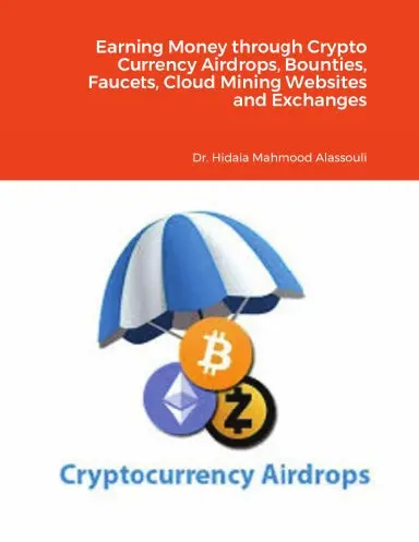 Earning Money Through Crypto Currency Airdrops, Bounties, Faucets, Cloud Mining Websites And Exchanges 1