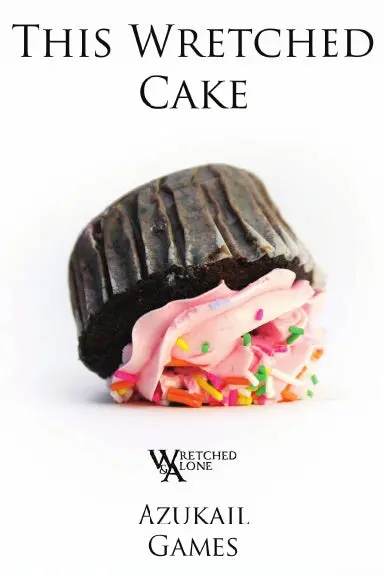 This Wretched Cake 1