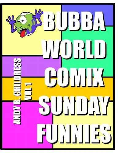 Bubbaworld Comix Sunday Funnies Vol. 1 1
