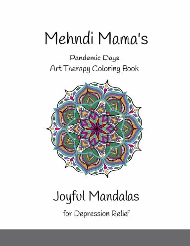 Mehndi Mama's Joyful Mandalas Coloring Book For Depression Relief 1