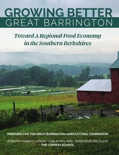 Growing Better Great Barrington: Toward A Regional Food Economy In The Southern Berkshires 1