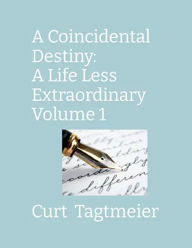 A Coincidental Destiny: A Life Less Extraordinary 1