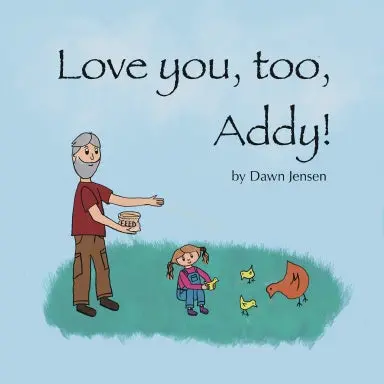Love You, Too, Addy! 1