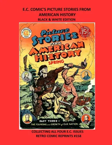 E.C. Comic's Picture Stories From American History Black & White Edition 1
